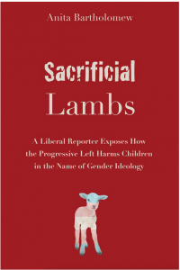 Sacrificial Lambs: A Liberal Reporter Exposes How the Progressive Left Harms Children in the Name of Gender Ideology (Pitchstone November 2025)