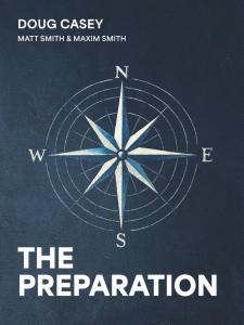 World-renowned investor and bestselling author Doug Casey has launched a bold challenge to the traditional college path with his new book, The Preparation: How to Become Competent, Confident, and Dangerous The Preparation
