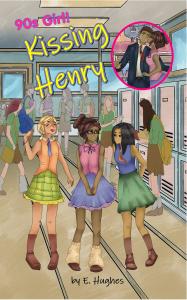 Kissing Henry: 90s Girl! by E. Hughes