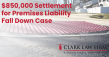 Clark Law Firm Secures $850,000 Settlement in Challenging Premises Liability Case