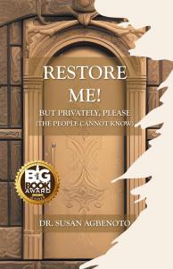 "Restore Me! But Privately Please" by Dr. Susan Agbenoto