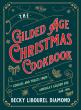 The Gilded Age Christmas Cookbook Brings the Sweet Splendor of a Bygone Era to Today’s Kitchens
