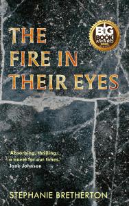 "The Fire In Their Eyes" by Stephanie Bretherton