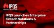 IPQS Launches Enterprise Fintech Solutions & Partnerships