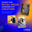 Linqia Launches Retail Media Offering to Bring Social-First Creator Storytelling into the Shopper Journey