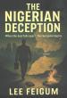 Lee Feigum’s Novel The Nigerian Deception Delivers a Suspenseful Tale of Corruption, Betrayal, and Survival