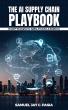 A Thoughtful New Release, 'The AI Supply Chain Playbook' Is Now Available in the UAE