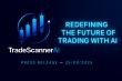 TradeScanner AI Launches Revolutionary Global Trading Platform with Advanced AIPowered Analysis Tools