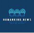 Humankind.News Launches to Elevate Stories of Compassion and Community Impact