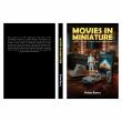 Movies In Miniature – A Century of Film Collectibles Unveiled