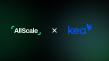 AllScale and Kea Signal Strategic Collaboration on the Future of Bankless Finance