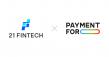 21st FinTech Announces Strategic Investment In Payment for 〜 Enhance and Scale Cross-Border Payment Solutions in Asia 〜