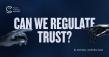 Global Trust in AI is Declining, And More Regulation Won’t Fix It
