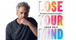 Actor and Author Josh Pais Unveils Bold New Book: Lose Your Mind - The Path to Creative Invincibility