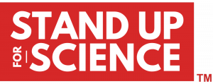 Red rectangular logo with bold white text that reads 'STAND UP for SCIENCE', with 'for' rotated vertically, with TM trademark logo on the lower left corner.