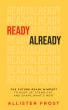 Allister Frost Launches ReadyAlready: A Guide to Building a Future-Ready Mindset in Times of Change