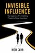 The Influence Epidemic: New Research Reveals 88% of All Persuasion Attempts Fail