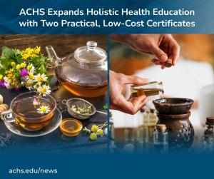ACHS Expands Holistic Health Education with Two Practical, Low-Cost Certificates