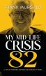 Frank Murgalo Releases Outrageous Memoir 'My Mid-Life Crisis at 82'