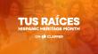 Clapper Launches Tus Raíces Campaign for Hispanic Heritage Month