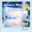 James Maslow Launches New Single ‘On My Mind’