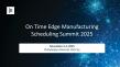 On Time Edge to Welcome CESMII CEO John Dyck as Keynote Speaker at Manufacturing Scheduling Summit 2025