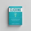 New Book “CLICKING” Redefines Team Building for Today’s Leaders