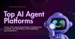 Top AI Agent Platform 2025: Best Tools Ranked in New Report