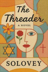 Author Solovey announces the release of The Threader, an evocative historical novel now available worldwide on Amazon in both paperback and Kindle editions