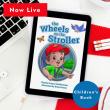 Claudia Kramer Kohlbrenner Announces the Release of The Wheels on the Stroller