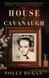 Polly Dugan’s The House of Cavanaugh Unravels Decades of Kept Secrets and Redefines Family Bonds