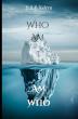D.S.P. Xelryn’s Who Am I? I Am Who. Inspires Readers to Break Free from Expectations and Live Authentically