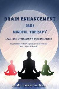 Brain Enhancement (BE) Mindful Therapy (BE-MT)