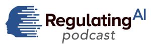 RegulatingAI Podcast