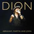 DION RELEASES REIMAGINED VERSION OF 'ABRAHAM, MARTIN AND JOHN' TODAY