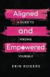 Aligned and Empowered: Erin Rogers’ Uplifting Guide Helps Readers Reclaim Confidence, Purpose, and Joy