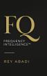 Revolutionary Book 'FQ-Frequency Intelligence™' Launches Globally, Redefining Modern Intelligence Models