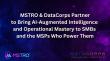 MSTRO & DataCorps Partner to Bring AI-Augmented Intelligence and Operational Mastery to SMBs and the MSPs Who Power Them