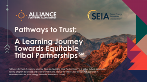 Title slide featuring the Alliance for Tribal Clean Energy and SEIA (Solar Energy Industries Association) logos against a scenic background of red rock formations in a desert landscape at sunset. The main heading reads 'Pathways to Trust: A Learning Journ