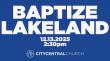 Baptize Lakeland: A Citywide Call to Faith and Renewal — December 13, 2025