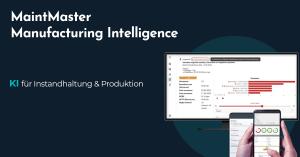 Maintmaster Manufacturing Intelligence, unsere KI-Lösung speziell für industrielle Instandhaltung, Produktion und kontinuierliche Verbesserung, verzeichnet eine starke und wachsende Nachfrage MaintMaster Manufacturing Intelligence - KI für Instandhaltung & Produktion