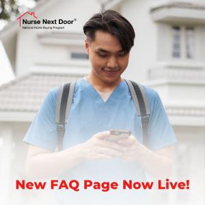 The Nurse Next Door Program, the nation’s largest homebuying assistance program for nurses and healthcare workers, has announced the launch of a newly redesigned Frequently Asked Questions (FAQ) page New Nurse Next Door Program FAQ's Page