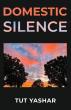 'Domestic Silence' by Tut Yashar Reveals a Poignant Journey Toward Liberation and Wellbeing