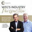 WFG RELAUNCHES QUARTERLY ECONOMIC OUTLOOK AS WFG’S INDUSTRY PERSPECTIVE PODCAST