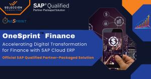 SELECCIÓN Consulting LLC, a trusted leader in SAP services, is proud to announce the approval of its SAP Qualified Partner-Packaged Solution (QPPS), OneSprint Finance, for SAP Cloud ERP OneSprint Finance- Official SAP Qualified Partner-Packaged Solution