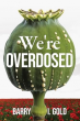 The Untold Story of America’s Opioid Epidemic Uncovers the Truth Behind the Crisis