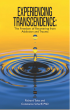 New Book: Experiencing Transcendence Reimagines Addiction & Trauma Recovery Moving Beyond Lifelong Struggle to Freedom