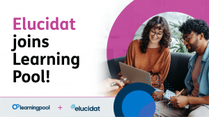 Learning Pool, a leading provider of learning technology solutions, has announced the acquisition of Elucidat, an innovative cloud-based authoring platform trusted by leading global brands Elucidat joins Learning Pool