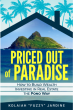 Fuzzy Jardine Releases Priced Out of Paradise — A Guide to Building Wealth Through Real Estate the Pono Way