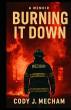 Cody J. Mecham Ignites Hope With 'Burning It Down' — A Raw, Unfiltered Memoir About Pain, Purpose, And Starting Over